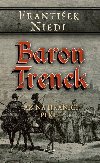 Baron Trenck - A na hranici pekel - Frantiek Niedl