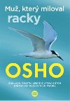 Mu, kter miloval racky - Osho