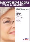 Patchworkov rodiny - trendy a souvislosti - Daniela Kovov