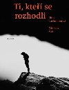 Ti, kte se rozhodli - Alena Lochmannov; Miroslav afr