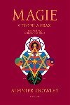 Magie v teorii a praxi - Aleister Crowley