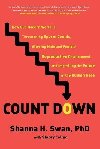 Count Down: How Our Modern World Is Threatening Sperm Counts, Altering Male and Female Reproductive Development, and Imperiling the Future of the Human Race - Swan Shanna H.