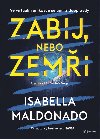 Zabij, nebo zemi - Isabella Maldonado