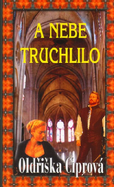 A nebe truchlilo - Oldika Ciprov