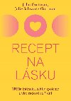Recept na lsku - John M. Gottman; Julie Schwartz Gottman