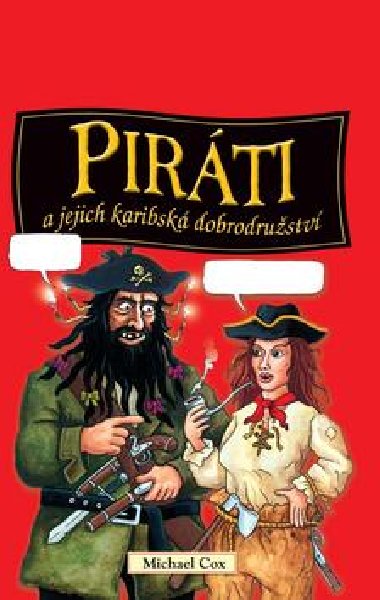 Pirti a jejich karibsk dobrodrustv - Michael Cox