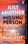 Just Another Missing Person: The gripping new thriller from the Sunday Times bestselling author - McAllister Gillian