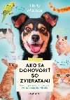 Ako sa dohovori so zvieratami - Lindy Mattice