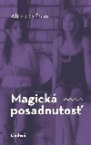 Magick posadnutos - Alice Hoffman