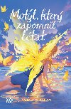 Motl, kter zapomnl ltat - Vanessa Vernerov