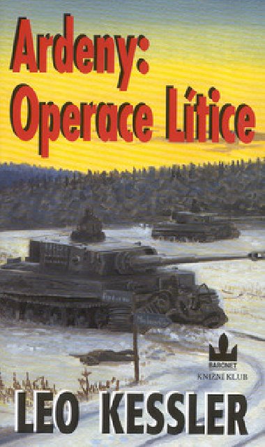Ardeny: operace ltice - Leo Kessler