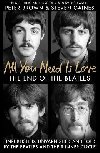 All You Need Is Love: The End of the Beatles - An Oral History by Those Who Were There - Gaines Steven