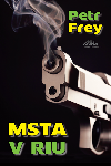 Msta v Riu - Petr Frey