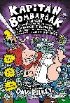 Kapitn Bombark 3: Invzia neuveritene protivnch kuchrok z vesmru - Dav Pilkey