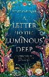 A Letter to the Luminous Deep - Cathrall Sylvie