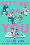 Betting on You - Painter Lynn