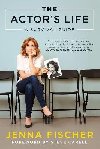 The Actors Life: A Survival Guide - Fischer Jenna