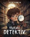 Mysli ako detektv - David Pakman