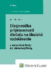 Diagnostika pripravenosti dieaa na kolsk vzdelvanie - Jana Kmeov