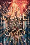 To Cage A God - May Elizabeth