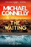 The Waiting: Pre-order The Brand New Ballard & Bosch Thriller - Connelly Michael