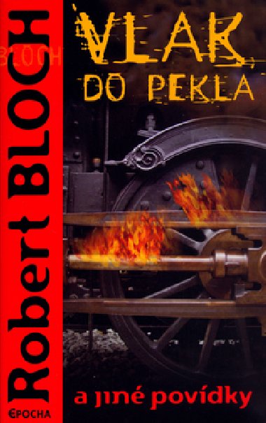 Vlak do pekla a jin povdky - Robert Bloch