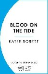 Blood on the Tide - Robert Katee