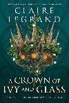 A Crown of Ivy and Glass - Legrand Claire