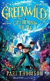 Greenwild: The City Beyond the Sea - Thomson Pari