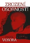 Zrozen osobnosti - Vosoba Pavel