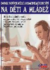 Dopad novch mdi a komunikanch st na dti a mlde - Daniela Kolov