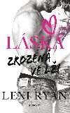 Lska zrozen ve li - Lexi Ryanov