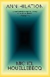 Annihilation - Houellebecq Michel
