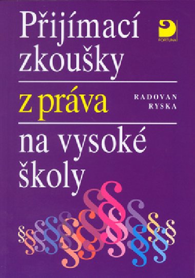 Přijímací zkoušky z práva na vysoké školy - Radovan Ryska