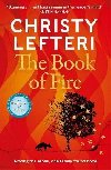 The Book of Fire: The moving, captivating and unmissable new novel from the author of THE BEEKEEPER OF ALEPPO - Lefteri Christy