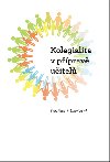 Kolegialita v pprav budoucch uitel - Kateina Juklov; Sylvie Tichotov
