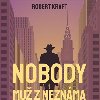 Nobody - mu z neznma - Robert Kraft