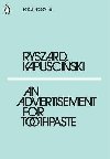 An Advertisement for Toothpaste - Kapuscinski Ryszard