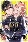Lets Do It Already! 1 - Kusaka Aki