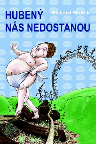 Huben ns nedostanou - Richard Skolek