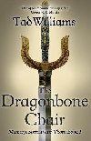 The Dragonbone Chair (Memory, Sorrow & Thorn 1) - Williams Tad