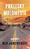 Poklesky malomsta - Ken Jaworowski