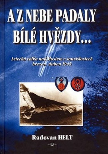 A z nebe padaly bl hvzdy... - Helt Radovan