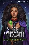 Sleep Like Death: From the author of TikTok sensation Cinderella is Dead - Bayron Kalynn