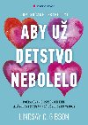Aby u detstvo nebolelo - Lindsay  C. Gibson