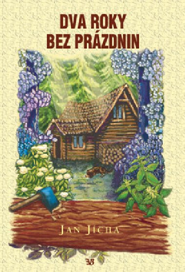 Dva roky bez przdnin - Jan Jcha