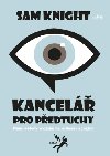 Kancel pro pedtuchy - Sam Knight