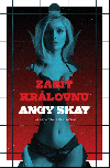 Zabt krlovnu - Angy Skay
