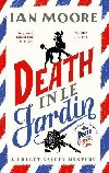 Death in le Jardin: the unputdownable new cosy murder mystery - Moore Ian