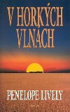 V horkch vlnch - Penelope Lively